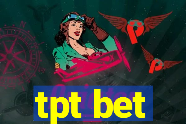 tpt bet